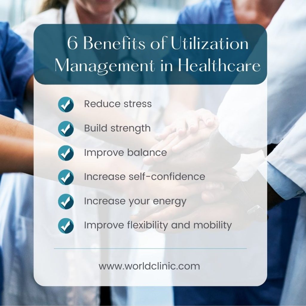 6 benefits of Utilization Management in Healthcare